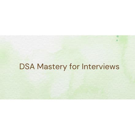 DSA Mastery for Interviews