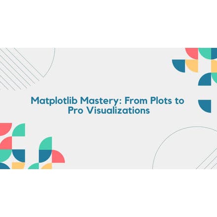 Matplotlib Mastery: From Plots to Pro Visualizations