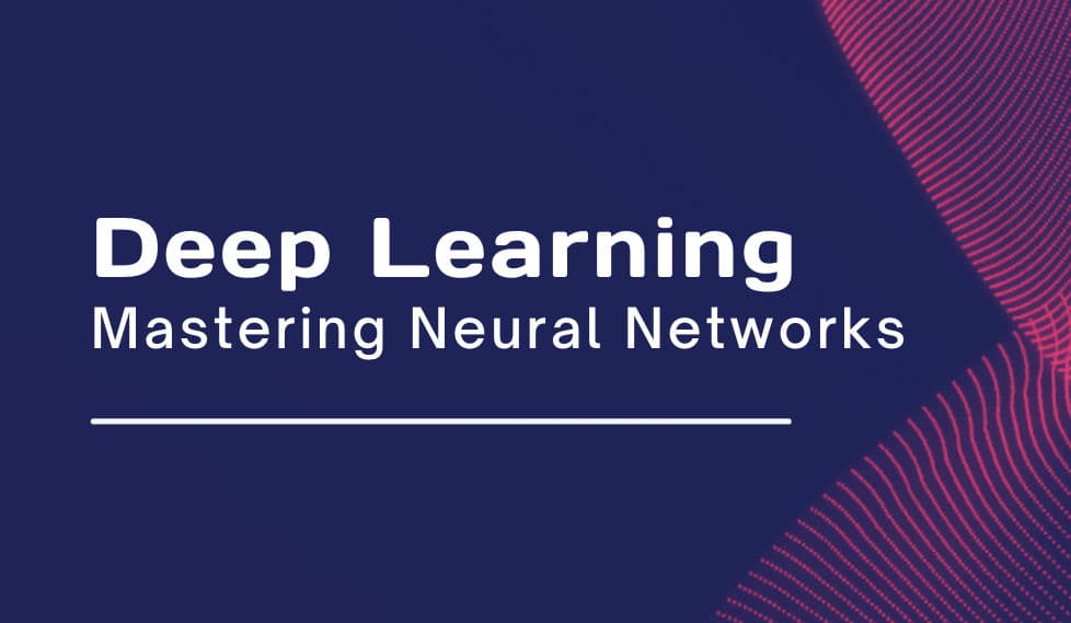 Deep Learning for Data Science, AI, and ML: Mastering Neural Networks