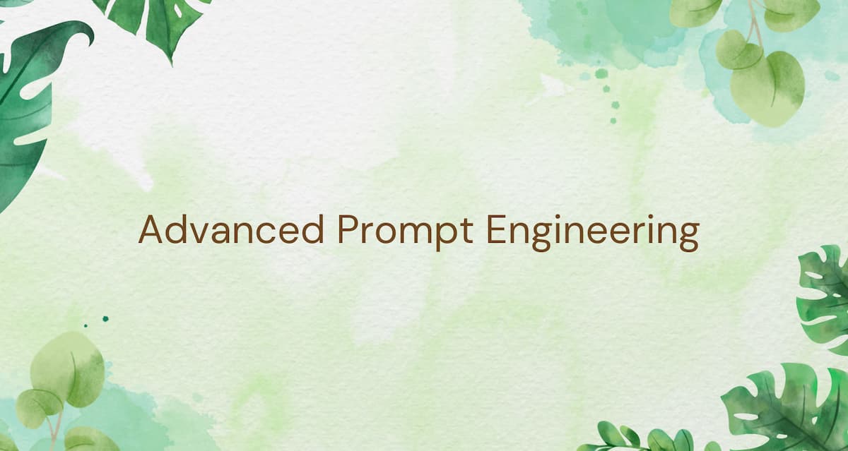 Advanced Prompt Engineering