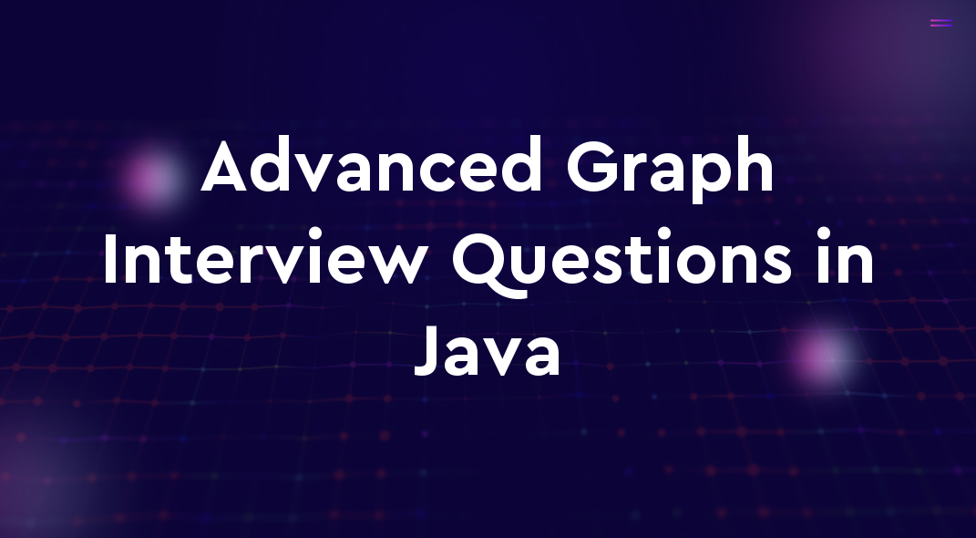 Advanced Graph Interview Questions in Java