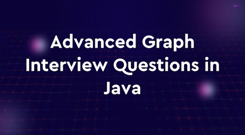 Advanced Graph Interview Questions in Java