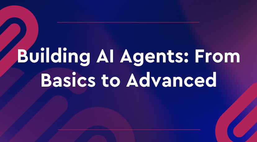 Building AI Agents: From Basics to Advanced