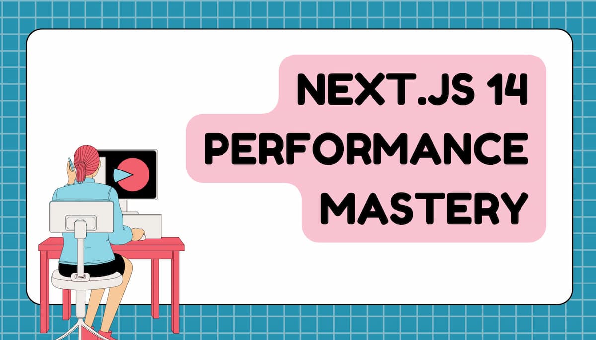 Next.js 14 Performance Mastery