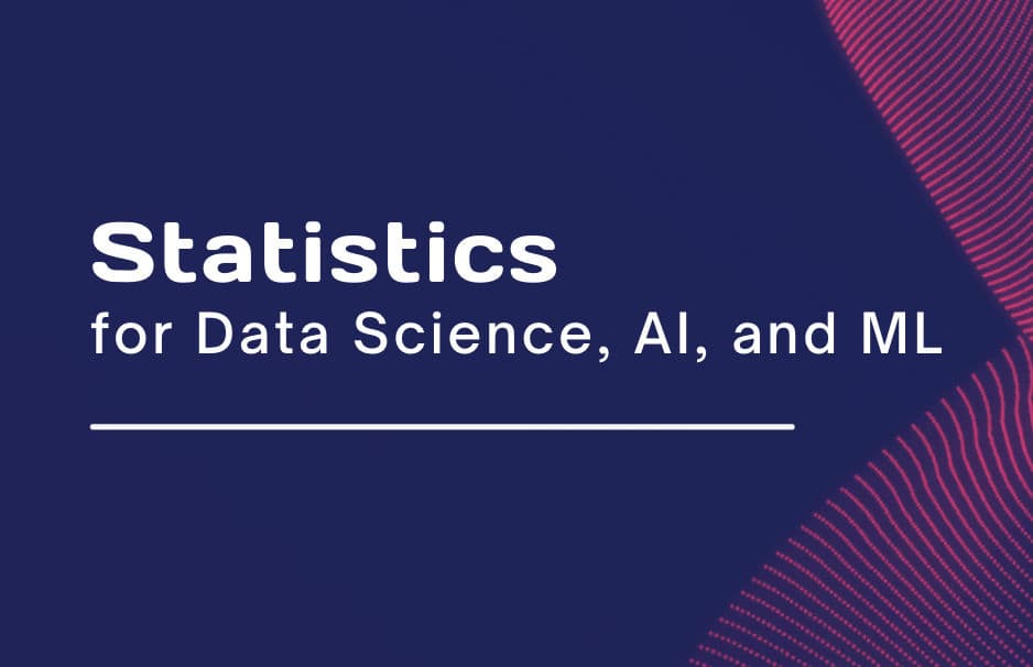 Statistics for Data Science, AI, and ML