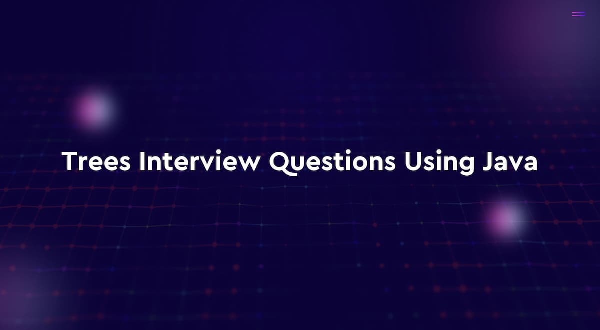 Trees Interview Questions Using Java